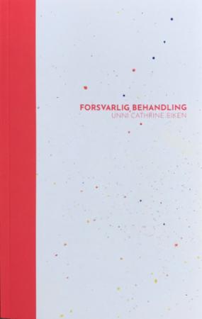 FORSVARLIG BEHANDLING